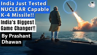 INDIA JUST TESTED NUCLEAR CAPABLE K4 MISSILE INDIAS BIGGEST GAME CHANGER  By Prashant Dhawan [upl. by Eenahs]