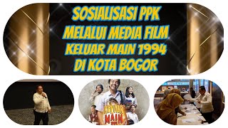 SOSIALISASI PPK MELALUI MEDIA FILM KELUAR MAIN 1994 DI KOTA BOGOR [upl. by Fillbert]