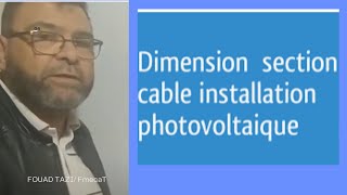 Viideo N°241 COMMENT DETERMINER LA SECTION DUN CABLE POUR INSTALLATION PHOTOVOLTAIQUE [upl. by Klusek873]