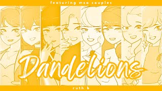 Dandelions ft MSA couples  AMV [upl. by Tobe]