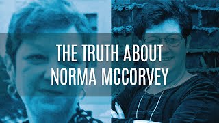 The Truth About Norma McCorvey From Those That Knew Her [upl. by Prober964]