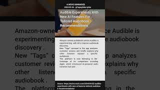 Audible Experiments With New AI Features For Tailored Audiobook Recommendations [upl. by Nnoved]