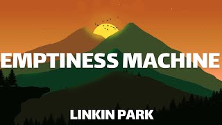 Linkin Park  The Emptiness Machine Lyrics [upl. by Doner]