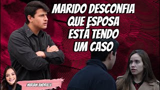 Marido desconfia que esposa está tendo um caso [upl. by Attenol]