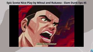 Epic Scene Nice Play by Mitsui and Rukawa  Slam Dunk Eps 45 [upl. by Tito]