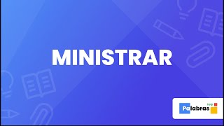 Ministrar  Significados y Acentuación [upl. by Atazroglam950]