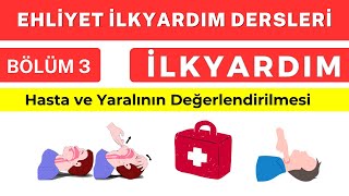 Hasta ve Yaralının Değerlendirilmesi  Ehliyet Sınavı Konu Anlatımı  İlk Yardım Bölüm 3 [upl. by Bussy]