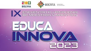 LANZAMIENTO DEL IX ENCUENTRO PLURINACIONAL EDUCA INNOVA [upl. by Eveiveneg]