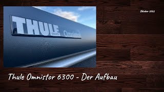 Thule Omnistor 6300  Der Aufbau [upl. by Harima]