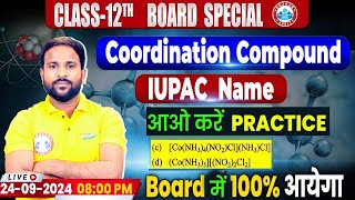 Class 12 Chemistry Coordination Compound  IUPAC Name  12th Chemistry Imp Topic By Sumit Sir [upl. by Cort]