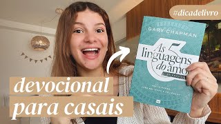 AS 5 LINGUAGENS DO AMOR NA PRÁTICA  Devocional para Casal [upl. by Osyth]