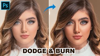 اسهل طريقة لعمل Dodge and Burn بالفوتوشوب  Simple Dodge amp Burn Technique in Photoshop Photoshop [upl. by Tuppeny]