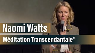 NAOMI WATTS et Méditation Transcendantale® [upl. by Ethelind278]