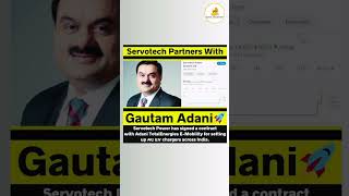 Servitech Partners With Gautam Adani [upl. by Aratnahs]