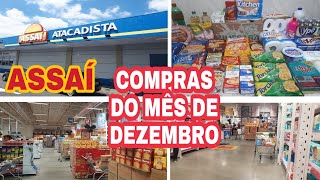 COMPRAS DO MÊS DE DEZEMBRO  ASSAI ATACADISTA [upl. by Stephana]