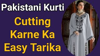 Pakistani Kurti Kameez Cutting Kaise Kare [upl. by Torrin]