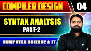 Compiler Design 04  Syntax Analysis Part 2  Computer Science And IT  GATE Exam [upl. by Nibuz]