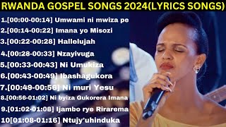 Rwanda gospel songs 2024lyricsNonstop Rwanda worship songs with Lyrics [upl. by Areek744]