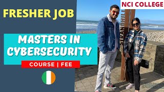 Masters in Cybersecurity NCI  Fresher guide  Course  Fee 🇮🇪aatiyaineurope SiddhantIndia [upl. by Khalid]