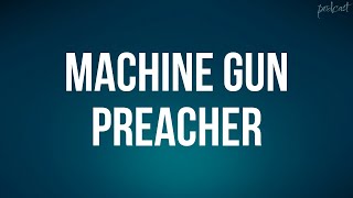 Machine Gun Preacher 2011  HD Full Movie Podcast Episode  Film Review [upl. by Shawn]