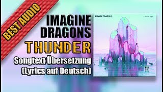 Imagine Dragons  Thunder Songtext Übersetzung Lyrics auf Deutsch [upl. by Torto122]