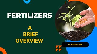 Fertilizers  A brief lecture  Types of fertilizer  Nutrient content of fertilizers [upl. by Azral]