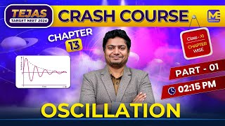 Oscillation One Shot  Complete Chapter  NEET 2024 Physics  Tejas  Crash Course [upl. by Kassaraba427]