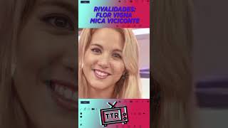 Rivalidades de TV Flor Vigna VS Mica Viciconte [upl. by Aekerly]