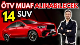 ENGELLİ İNDİRİMİ ÖTV MUAFİYETİ İLE ALINABİLECEK 14 SUV MODELİ TEMMUZ 2024 [upl. by Marl]