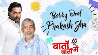 Aashram 3 Bobby Deol Decodes His Character Baba Nirala  Baton Baton Mein [upl. by Orella871]