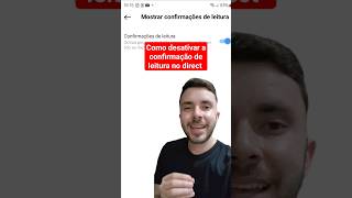 COMO DESATIVAR A CONFIRMAÇÃO DE LEITURA NO DIRECT DO INSTAGRAM instagram direct [upl. by Nnagem]