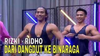 Rizki  Ridho Dari Dangdut Ke Binaraga  FYP 281124 Part 2 [upl. by Eilyak]