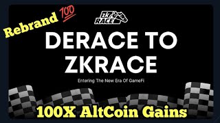 DeRace Rebrand to ZkRace 100X AltCoins bitcoin crypto [upl. by Annoit718]