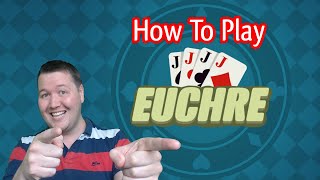 How To Play Euchre [upl. by Nedac]