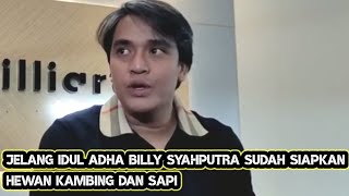 JELANG IDUL ADHA BILLY SYAHPUTRA SUDAH SIAPKAN HEWAN QURBAN [upl. by Nyloj]