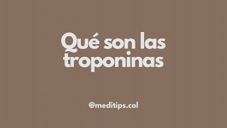 ¿Qué son las troponinas [upl. by Elburr]