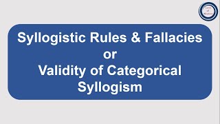 Syllogistic Rules amp fallacies  Validity of Categorical Syllogism  Traditional method [upl. by Niobe]