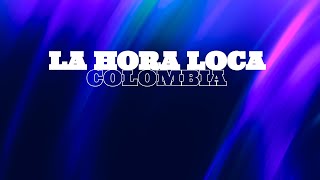 Hora Loca Colombia [upl. by Okwu844]