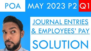 PoA  May 2023 P2 Q1  Journal entries  Error correction  Employees Pay  Payroll [upl. by Baron]