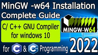 How to install MinGW w64 on Windows 10 2022 Update MinGW GNU Compiler for C amp C Programming [upl. by Brew261]