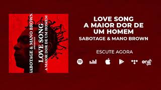 Sabotage amp Mano Brown  Love Song A Maior Dor de Um Homem  Áudio Oficial [upl. by Carlene506]