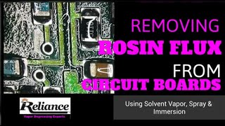 Cleaning Rosin Flux using AeroTron100 solvent in an ULTRA vapor degreaser [upl. by Llehsad271]