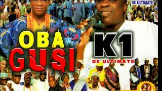 K1 De Ultimate  Oba Gusi  Latest 2018 Nigerian Highlife Music [upl. by Eddana528]