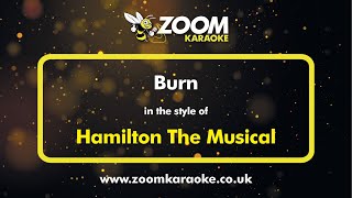 Hamilton The Musical  Burn  Karaoke Version from Zoom Karaoke [upl. by Norrahs]