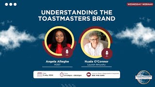 Wednesday Webinar  Understanding the Toastmasters Brand by Angela Afieghe District 71 PR Manager [upl. by Letisha]