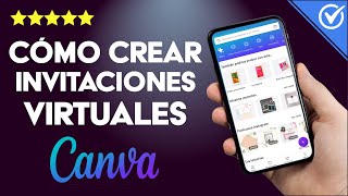 ¿Cómo crear invitaciones virtuales en CANVA desde mi móvil Android [upl. by Zedecrem754]