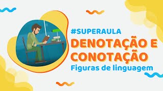 FIGURAS DE LINGUAGEM  Denotação e conotação  Superaula [upl. by Roobbie876]