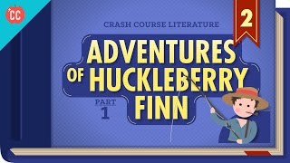 The Adventures of Huckleberry Finn Part 1 Crash Course Literature 302 [upl. by Olga]