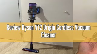 Review Dyson V12 Origin Cordless Vacuum Cleaner [upl. by Nirual]