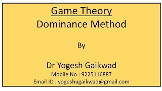 04 Game Theory  Dominance Method [upl. by Nali]